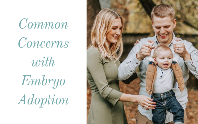 Common Concerns with Embryo Adoption