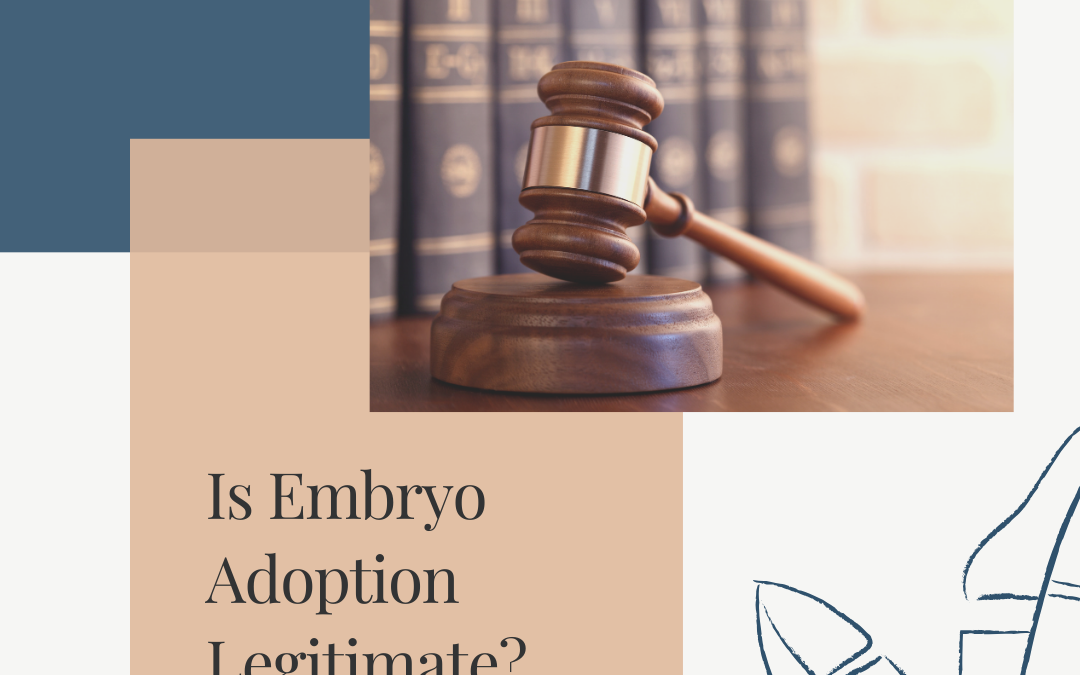 Embryo Adoption: Is It Legitimate?