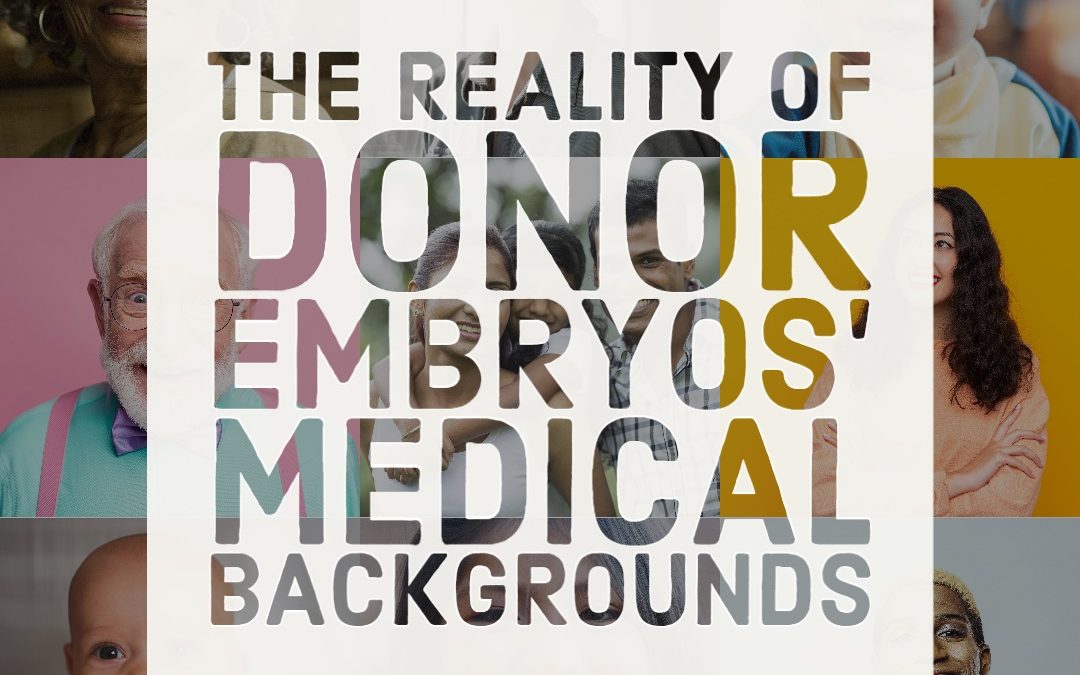 The Reality of Donor Embryos’ Medical Backgrounds
