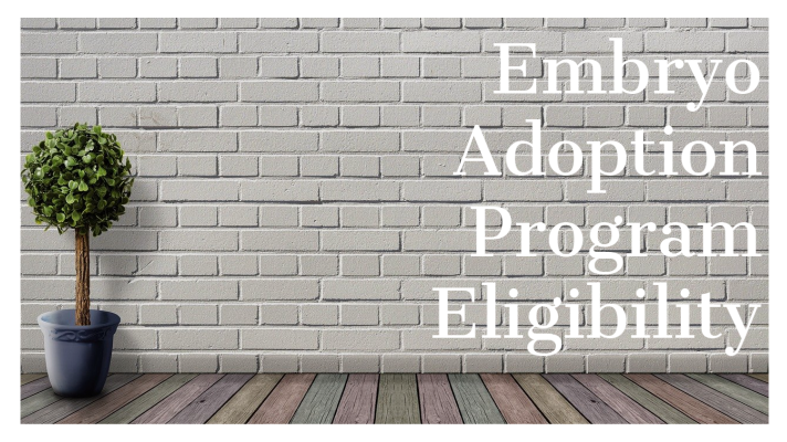 Why do Embryo Adoption Agencies Have Eligibility Requirements?
