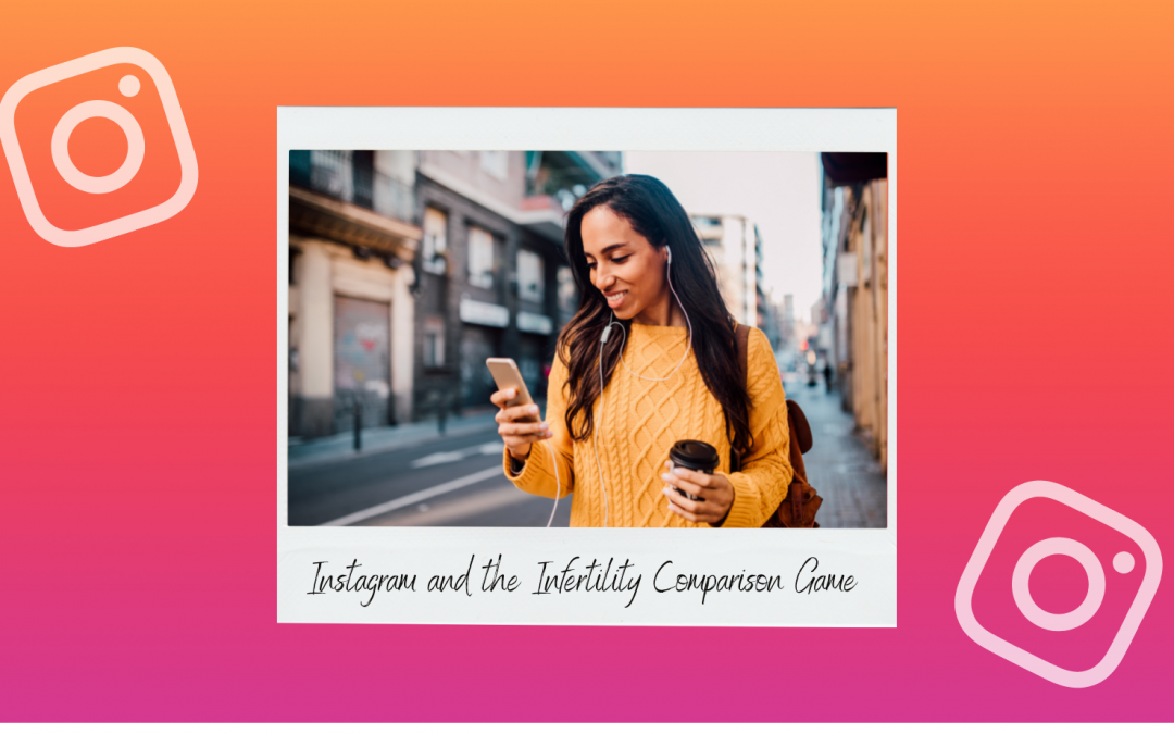 Instagram and the Infertility Comparison Game