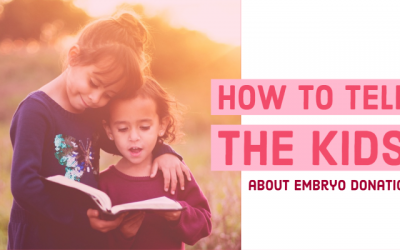 Donating Your Remaining Embryos: How to Tell the Kids
