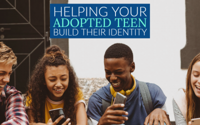 Eight Ways to Help Your Adopted Teen Build Their Identity
