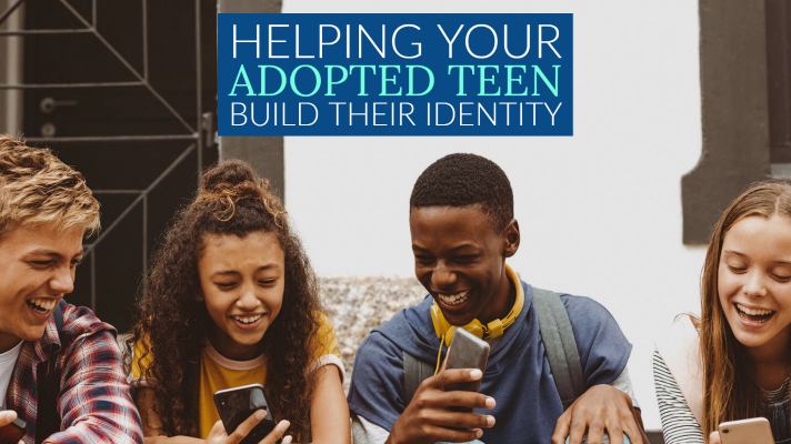 Eight Ways to Help Your Adopted Teen Build Their Identity