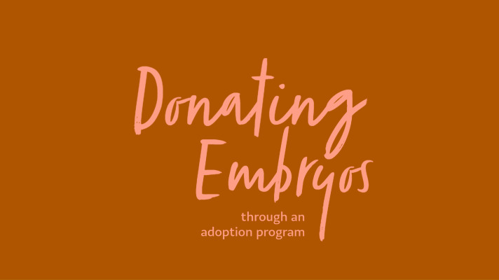 Embryo Donation through an Embryo Adoption Program