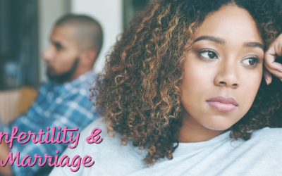 Infertility & Marriage: The Five C’s
