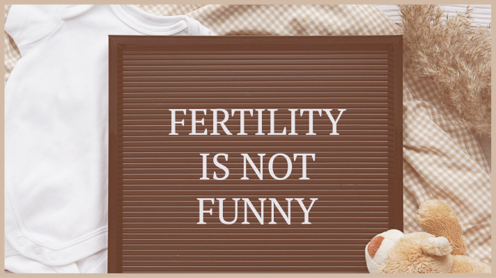 fertility is not funny