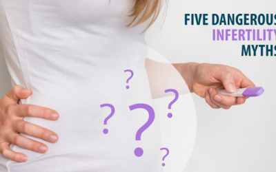 Five Dangerous Infertility Myths