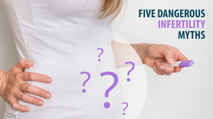 five dangerous infertility myths
