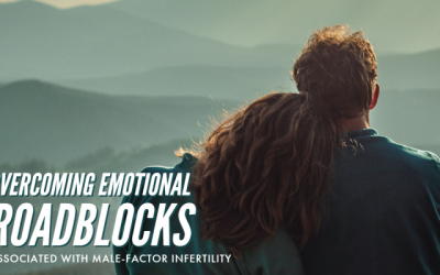Male-Factor Infertility: Three Ways to Overcome Emotional Roadblocks