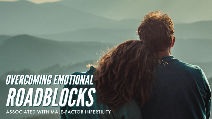 male-factor infertility: overcoming emotional roadblocks