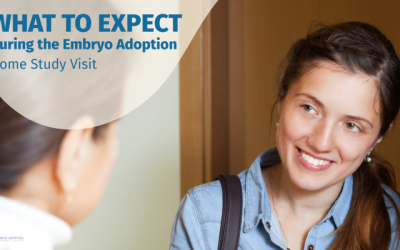 What to Expect During the Embryo Adoption Home Study Visit