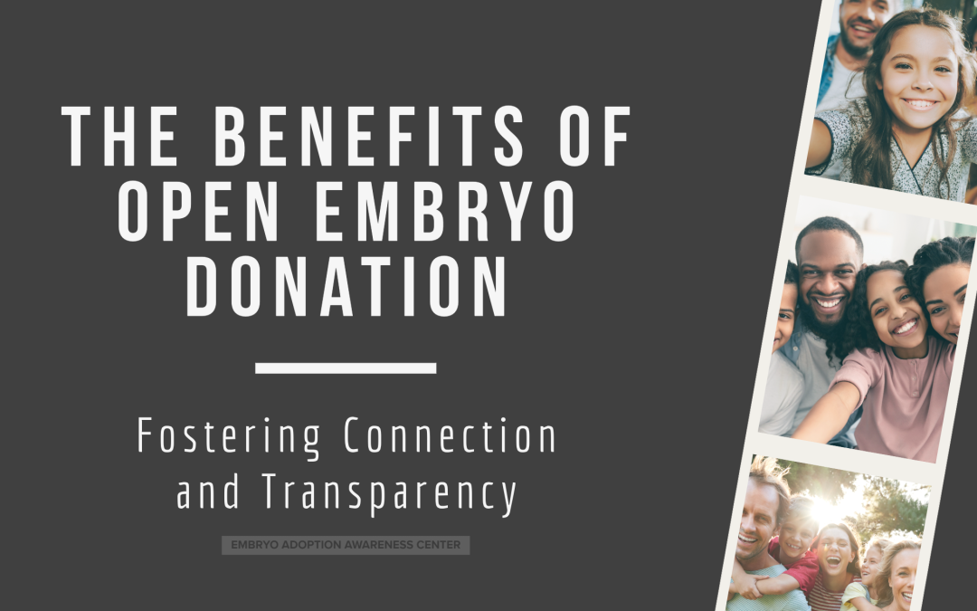 The benefits of open embryo donation