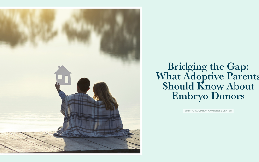 what adoptive families should know about embryo donors