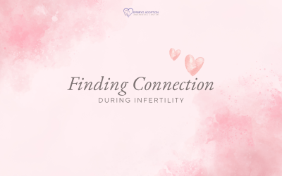 Finding Connection during Infertility