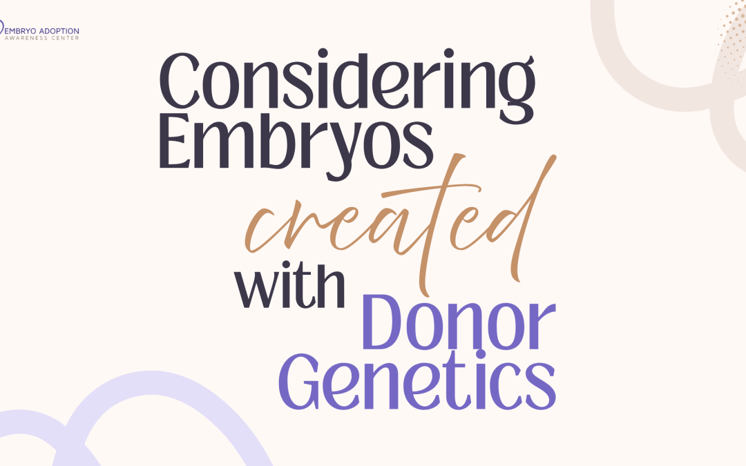 Considering Embryos Created with Donor Genetics